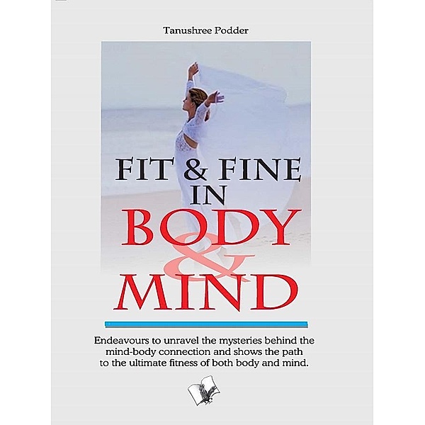 FIT & FINE IN BODY & MIND, Podder;Tanushree