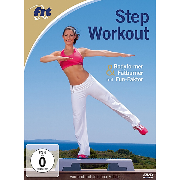 Fit For Fun: Step Workout - Bodyformer & Fatburner mit Fun-Faktor, Johanna Fellner, Toni Nemeth