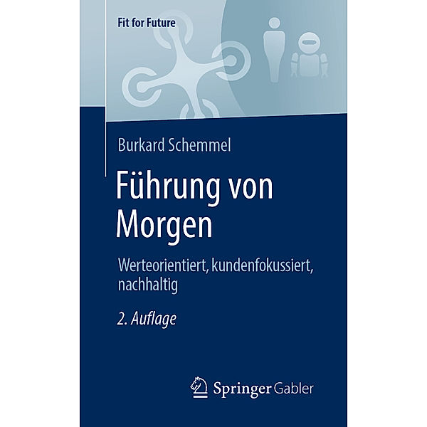 Fit for Future / Führung von Morgen, Burkard Schemmel