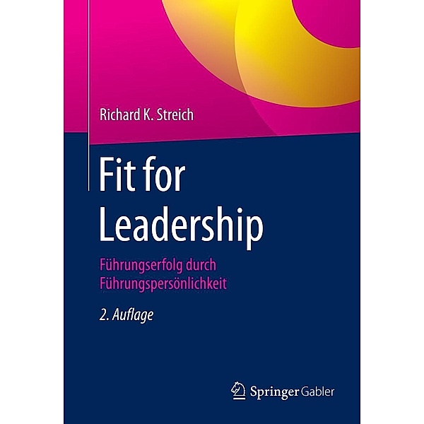 Fit for Leadership, Richard K. Streich