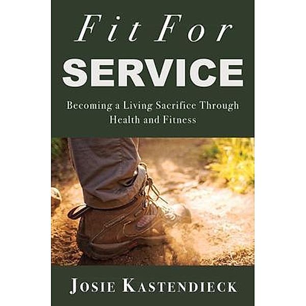 Fit For Service, Josie Kastendieck