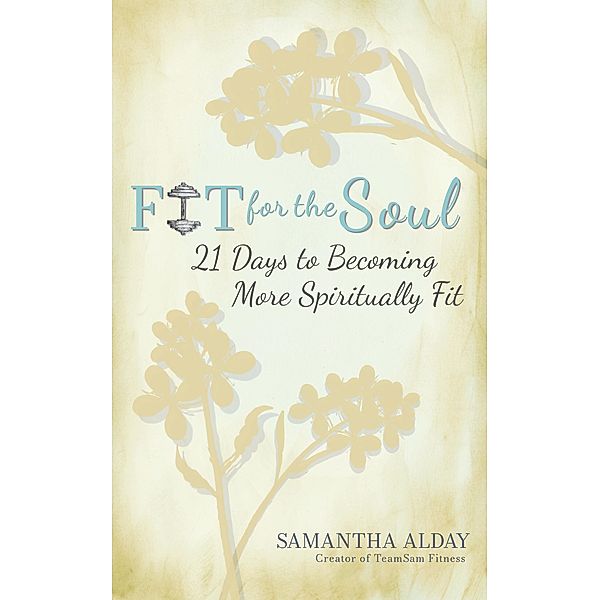 Fit for the Soul, Samantha Alday