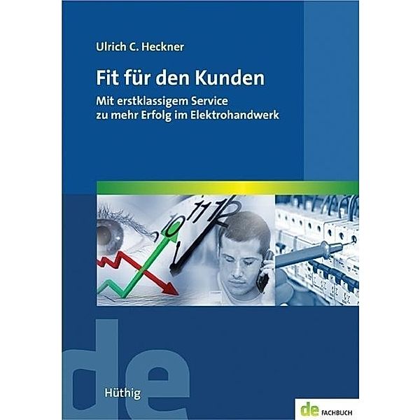 Fit für den Kunden, Ulrich C Heckner