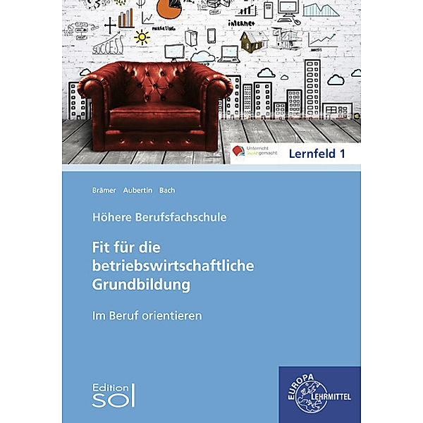 Fit für die betriebswirtschaftliche Grundbildung, Barbara Aubertin, Bärbel Bach, Ulrike Brämer