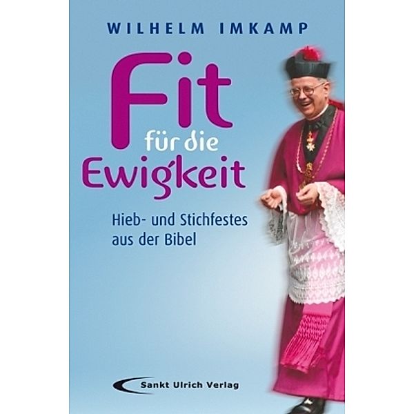 Fit für die Ewigkeit, Wilhelm Imkamp