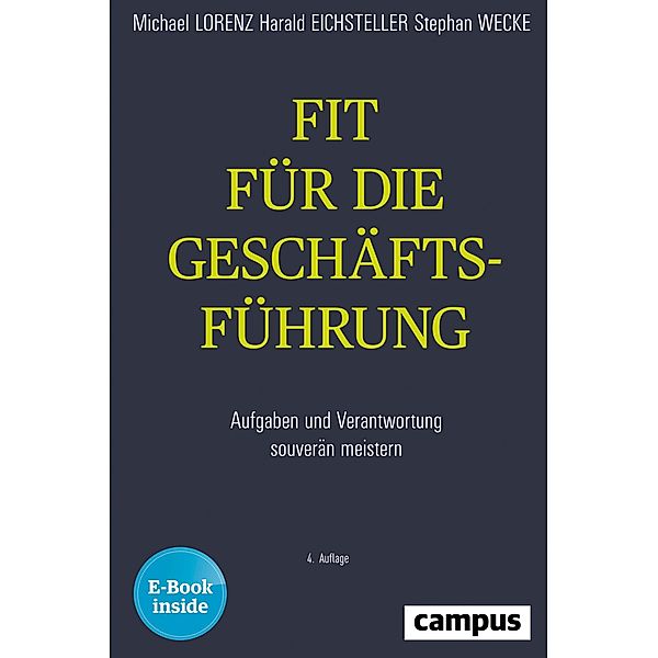 Fit für die Geschäftsführung, m. 1 Buch, m. 1 E-Book, Michael Lorenz, Harald Eichsteller, Stephan Wecke