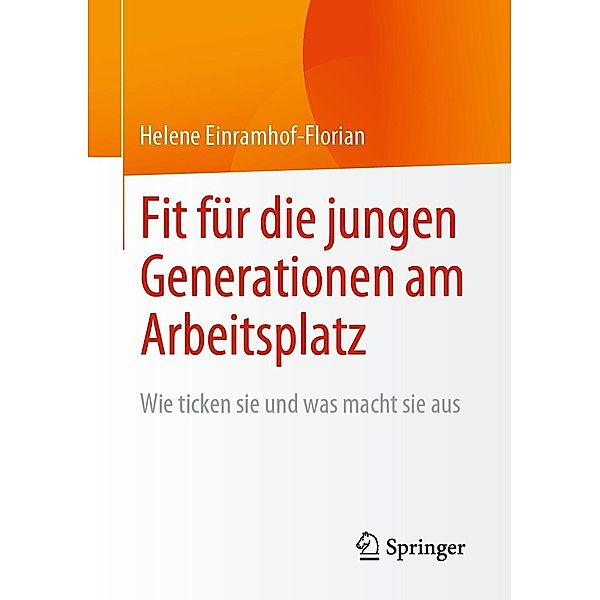 Fit für die jungen Generationen am Arbeitsplatz, Helene Einramhof-Florian