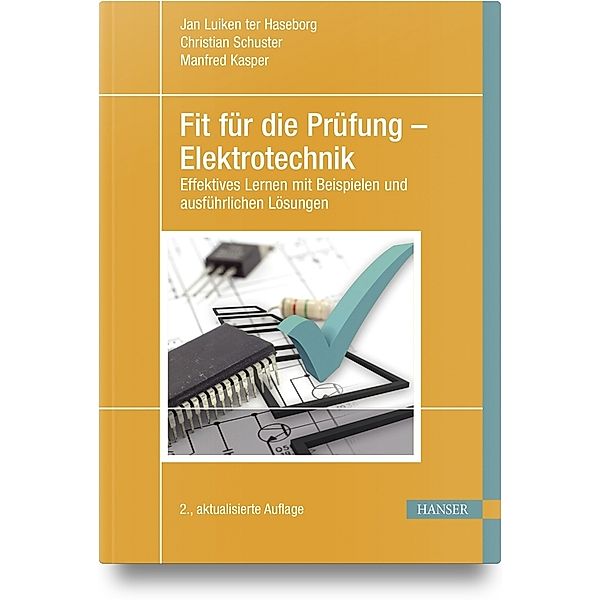 Fit für die Prüfung - Elektrotechnik, Jan Luiken ter Haseborg, Christian Schuster, Manfred Kasper