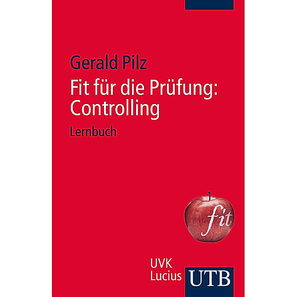 Fit für die Prüfung: Fit für die Prüfung: Controlling, Gerald Pilz