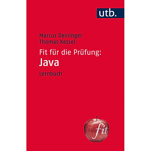 Fit für die Prüfung: Java, Marcus Deininger, Thomas Kessel