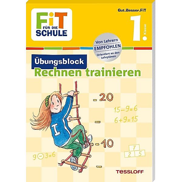 Fit für die Schule / Übungsblock / FiT für die Schule. Übungsblock Rechnen trainieren 1. Klasse, Julia Meyer