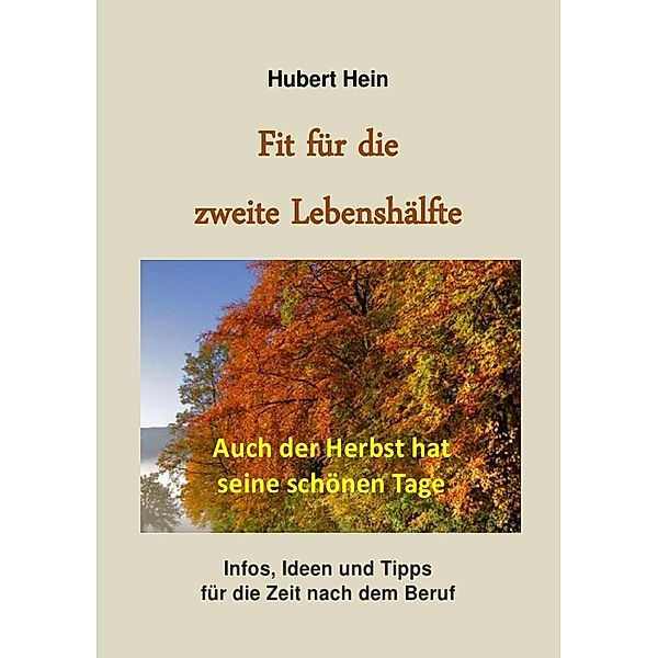 Fit für die zweite Lebenshälfte, Hubert Hein