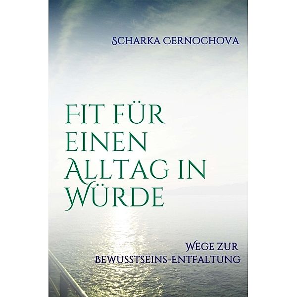 Fit für einen Alltag in Würde, Scharka Cernochova