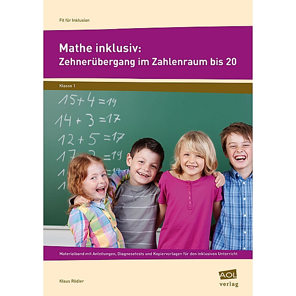 Fit für Inklusion - Grundschule / Mathe inklusiv: Zehnerübergang im Zahlenraum bis 20, Klaus Rödler