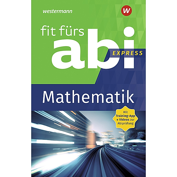 Fit fürs Abi Express - Mathematik, Rainer Hild