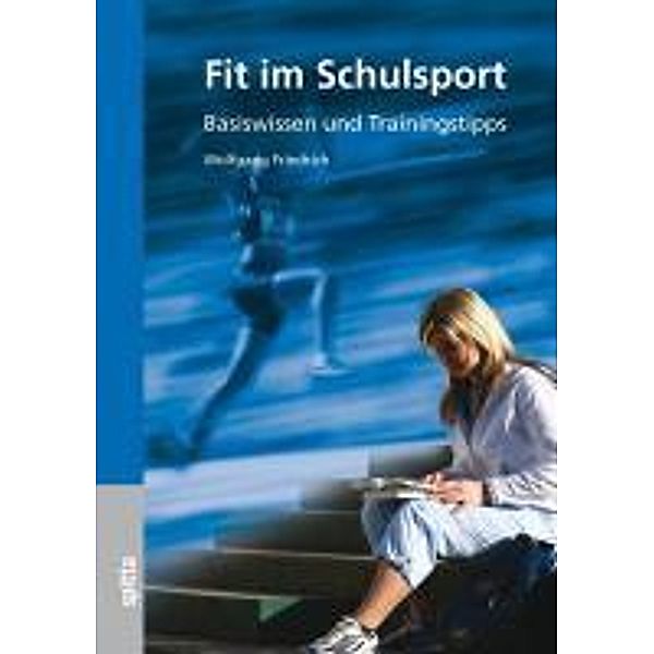 Fit im Schulsport, Wolfgang Friedrich