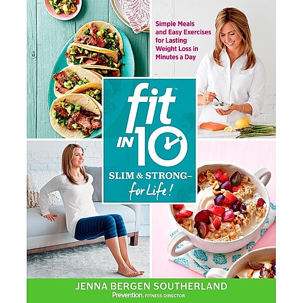 Fit in 10: Slim & Strong--for Life!, Jenna Bergen Southerland