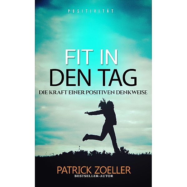 FIT IN DEN TAG, Patrick Zöller