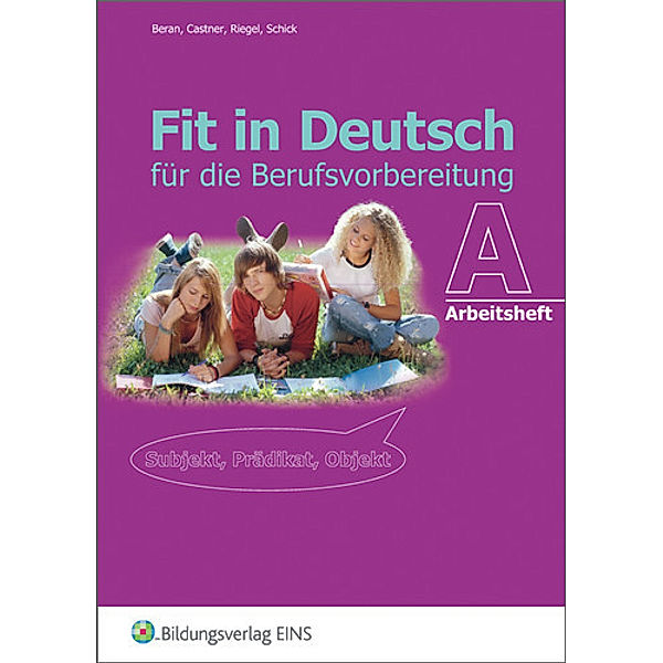 Fit in Deutsch für die Berufsvorbereitung A: Fit in Deutsch für die Berufsvorbereitung