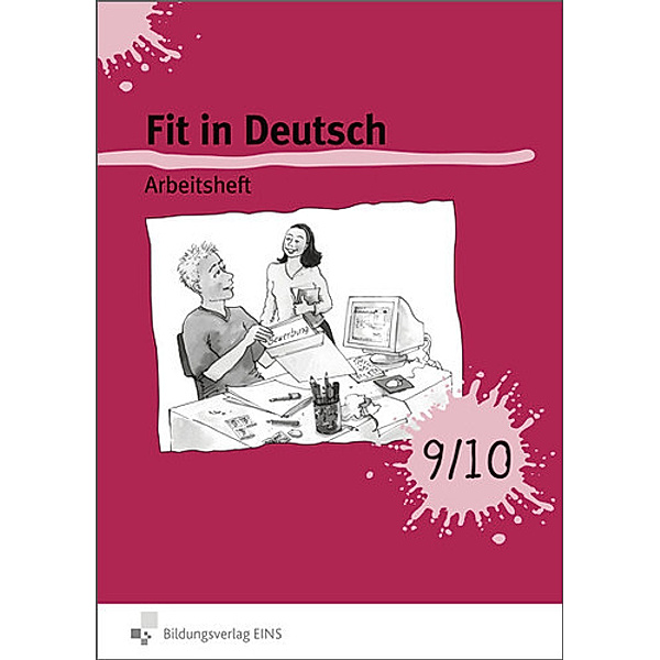 Fit in Deutsch, Neubearbeitung: Bd.9/10 Arbeitsheft