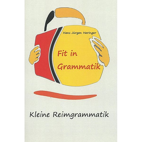 Fit in Grammatik, Hans Jürgen Heringer