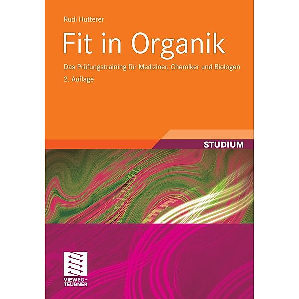 Fit in Organik / Teubner Studienbücher Chemie, Rudi Hutterer