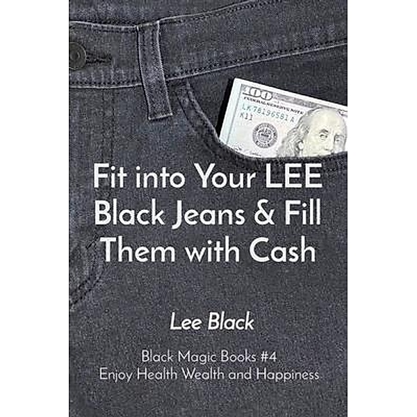 Fit into Your LEE Black Jeans & Fill Them with Cash, Lee Black