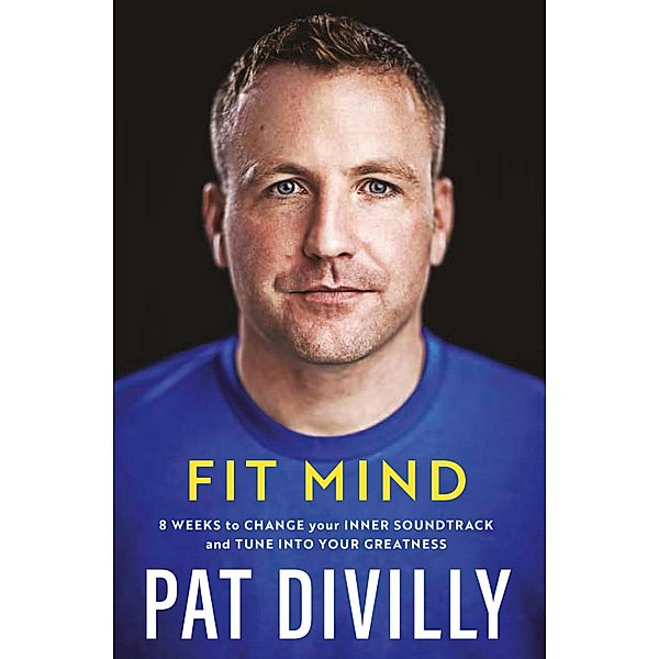 Fit Mind, Pat Divilly