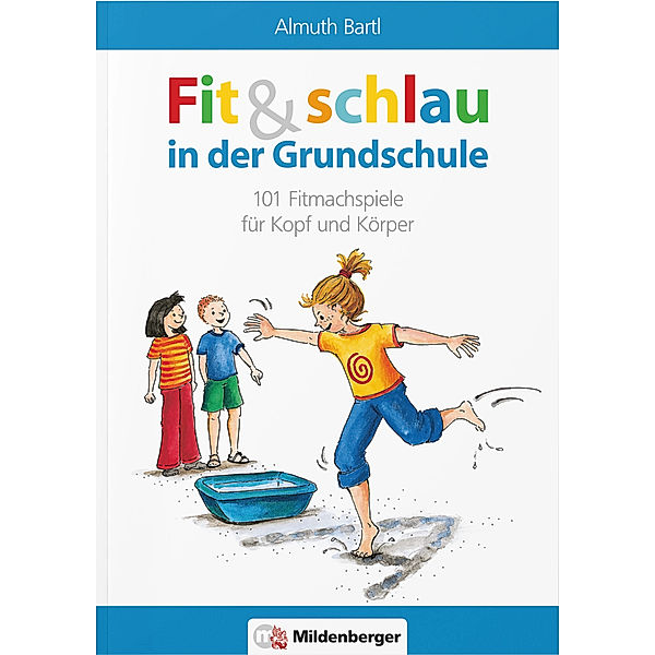 Fit & schlau in der Grundschule, Almuth Bartl