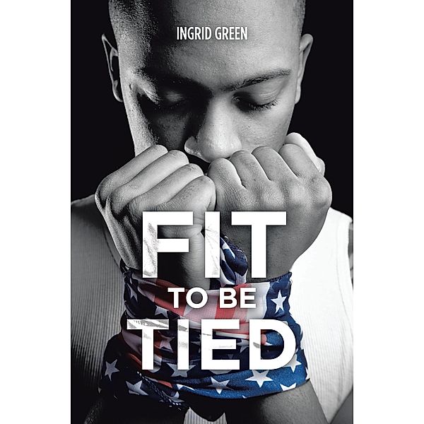 Fit to Be Tied, Ingrid Green