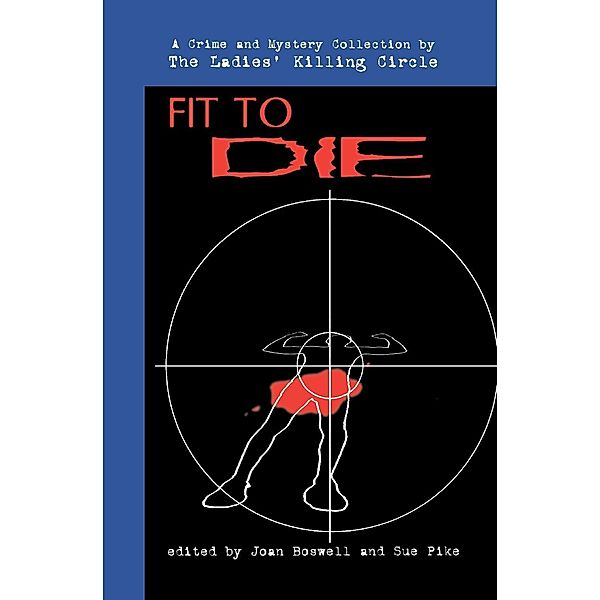 Fit to Die / A Ladies Killing Circle Anthology Bd.1