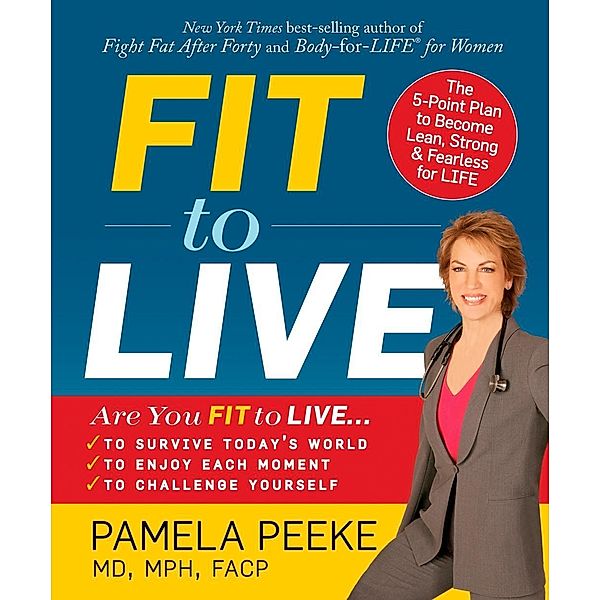 Fit to Live, Pamela Peeke