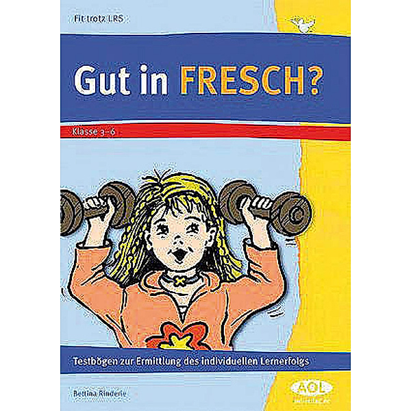 Fit trotz LRS - Grundschule / Gut in FRESCH?, Bettina Rinderle