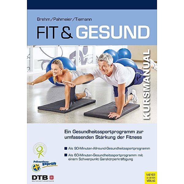 Fit und gesund / Kursmanual, Walter Brehm, Iris Pahmeier, Michael Tiemann