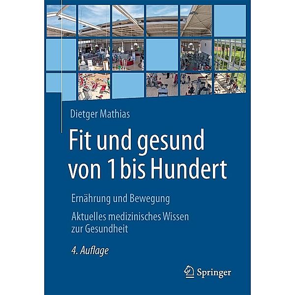 Fit und gesund von 1 bis Hundert, Dietger Mathias