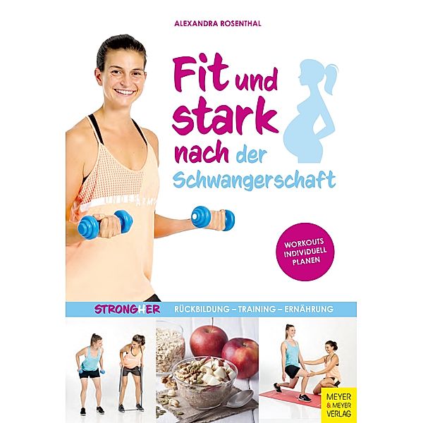 Fit und stark nach der Schwangerschaft, Alexandra Rosenthal