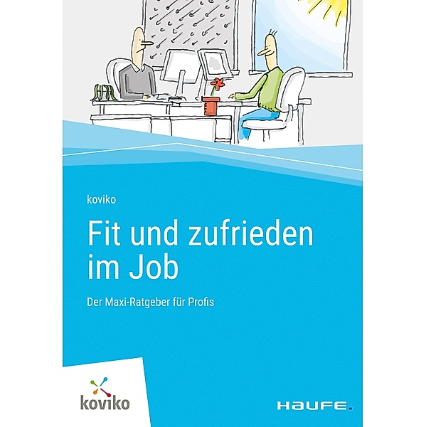Fit und zufrieden im Job / Haufe Fachbuch