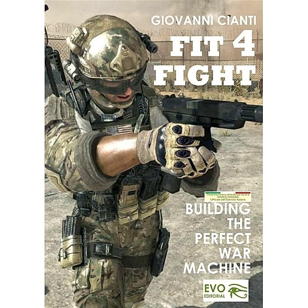 Fit4Fight  Building the perfect war machine, Giovanni Cianti