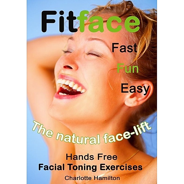 Fitface: Hands Free Facial Toning Exercises, Charlotte Hamilton