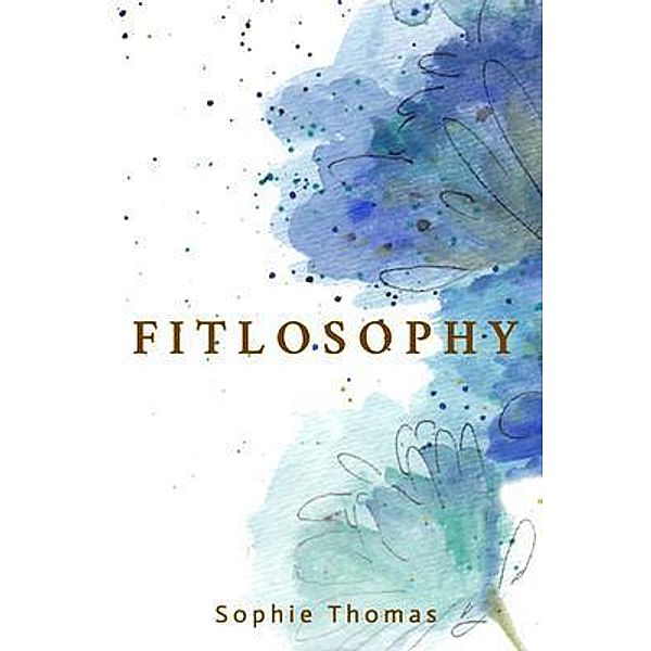 Fitlosophy / DartFrog Blue, Sophie Thomas