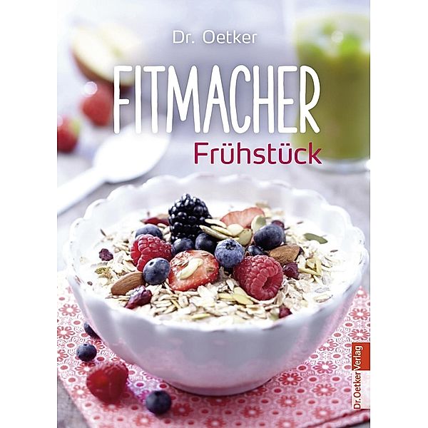 Fitmacher Frühstück / Fitmacher Bd.3, Oetker