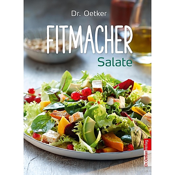 Fitmacher Salate / Fitmacher Bd.1, Oetker