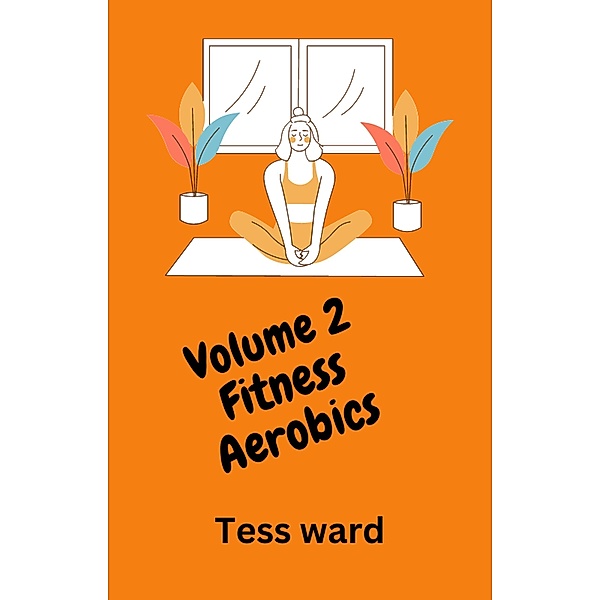 Fitness Aerobics (Health & Fitness) / Health & Fitness, Tess Ward