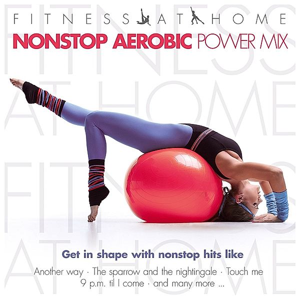 Fitness At Home:Nonstop Aerobic Power Mix, Diverse Interpreten