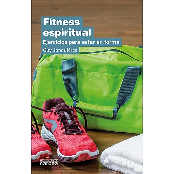 Fitness espiritual / Espiritualidad Bd.311, Guy Jonquières