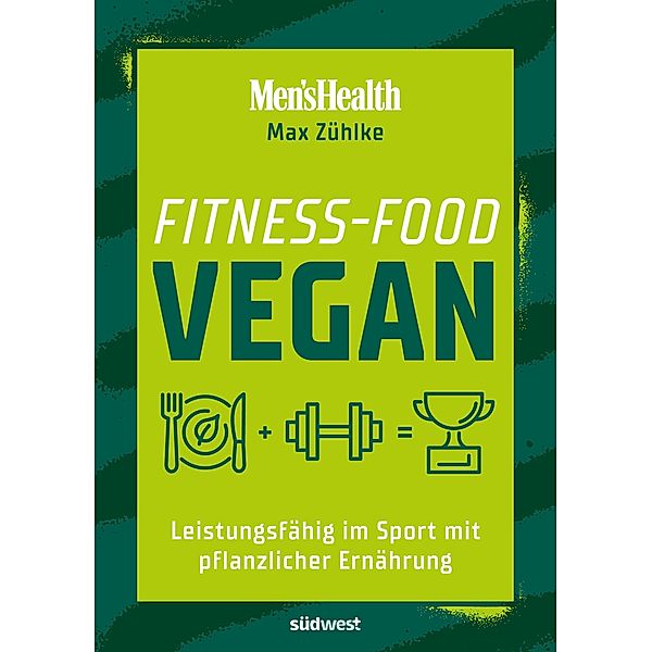 Fitness-Food Vegan (Men's Health), Max Zühlke