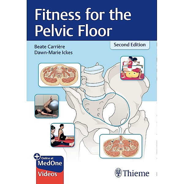 Fitness for the Pelvic Floor, Dawn-Marie Ickes, Beate Carrière