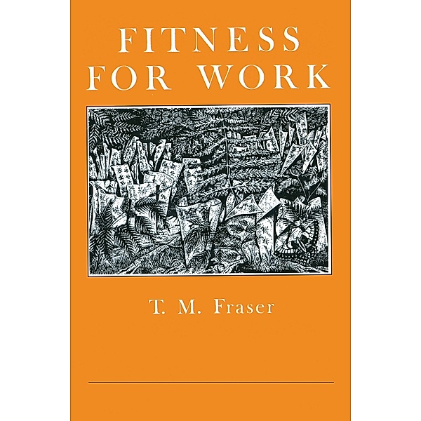 Fitness For Work, T. M. Fraser