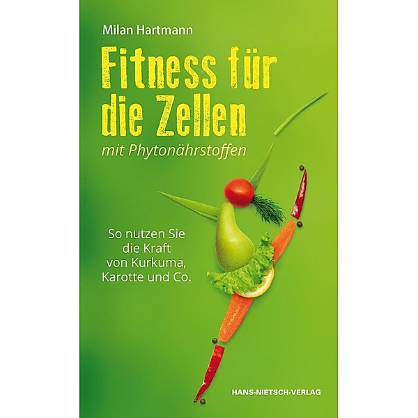 Fitness für die Zellen mit Phytonährstoffen, Milan Hartmann