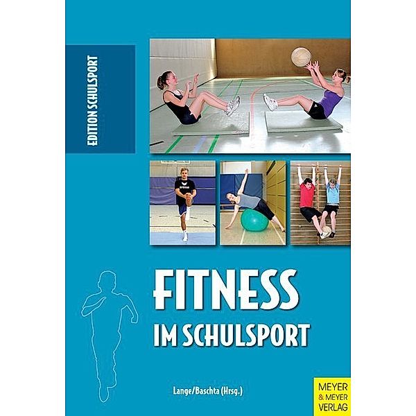 Fitness im Schulsport, Harald Lange, Martin Baschta